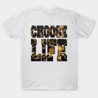 CHOOSE LIFE T-Shirt